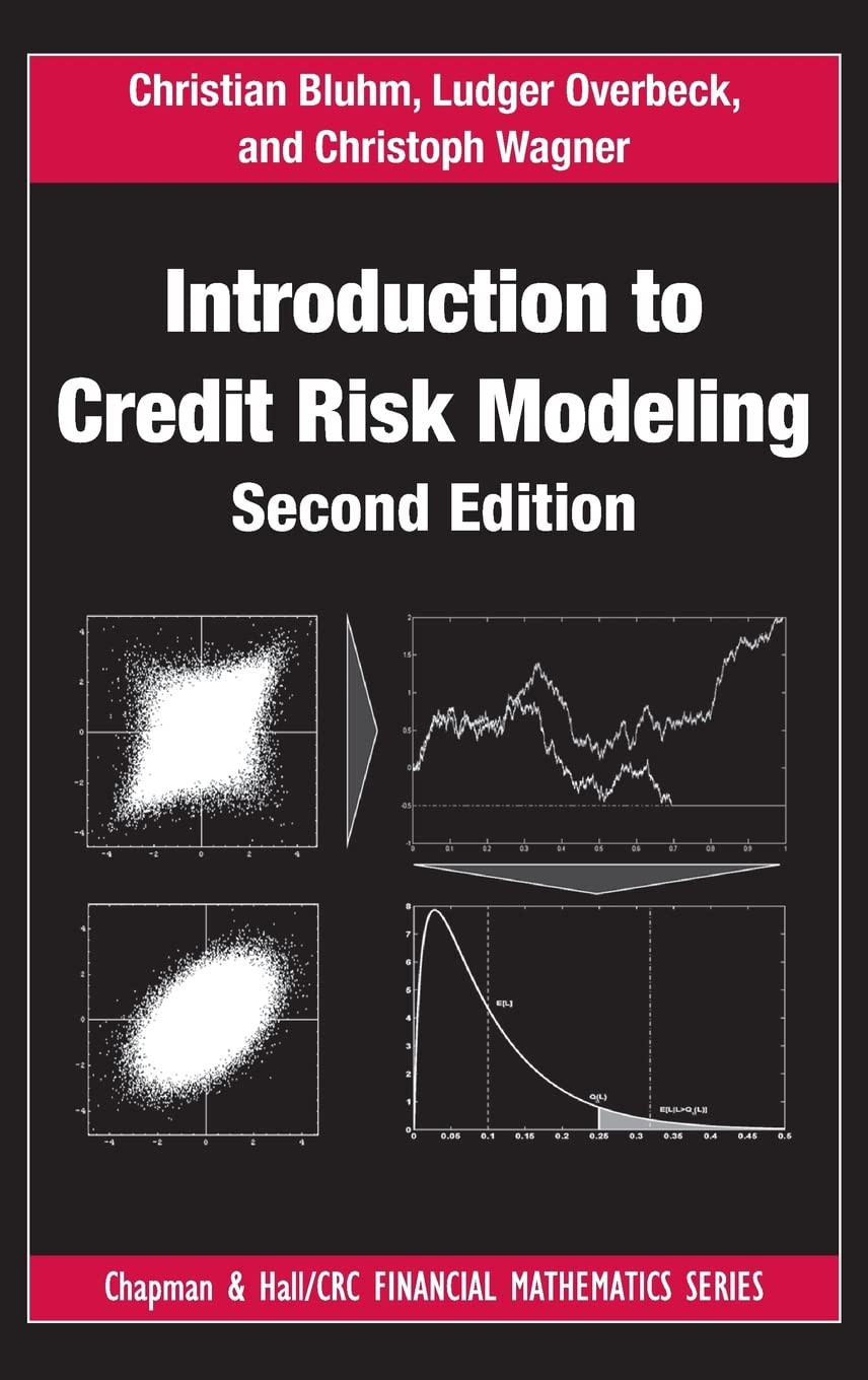 Introduction to Credit Risk Modeling (Chapman and Hall/CRC Financial Mathematics Series) 2nd Edition